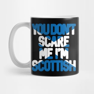 You Don't Scare Me I'm Scottish Text Slogan - Saltire Text Mug